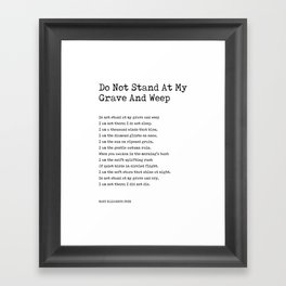Do Not Stand At My Grave And Weep - Mary Elizabeth Frye Poem - Literature - Typewriter Print 1 Framed Art Print