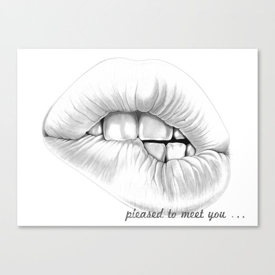 pleased to meet you ... Canvas Print