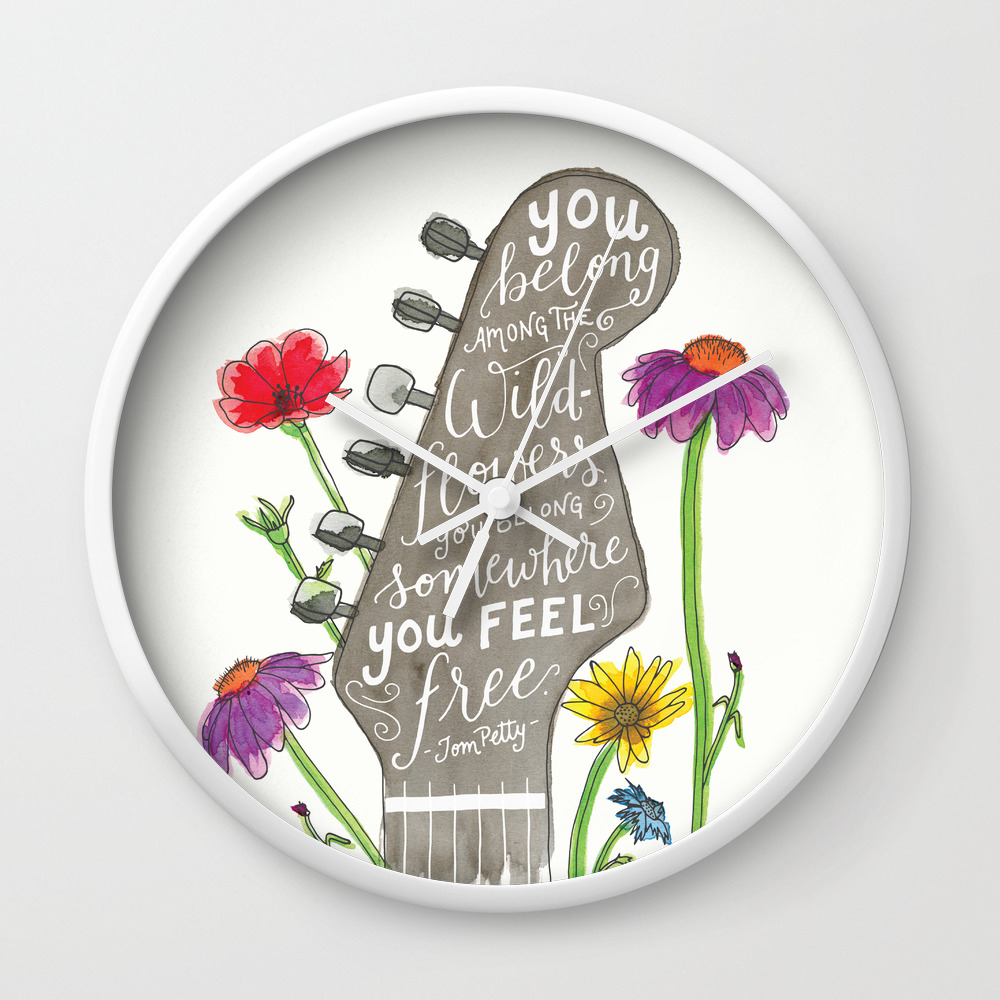 You Belong Among The Wildflowers Tom Petty Quote Watercolor Guitar Illustration Hand Lettering Wall Clock By Thejonellejones Society6
