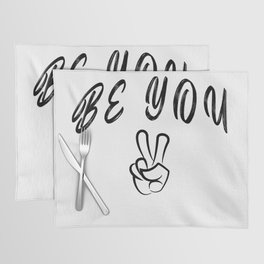 be you Placemat