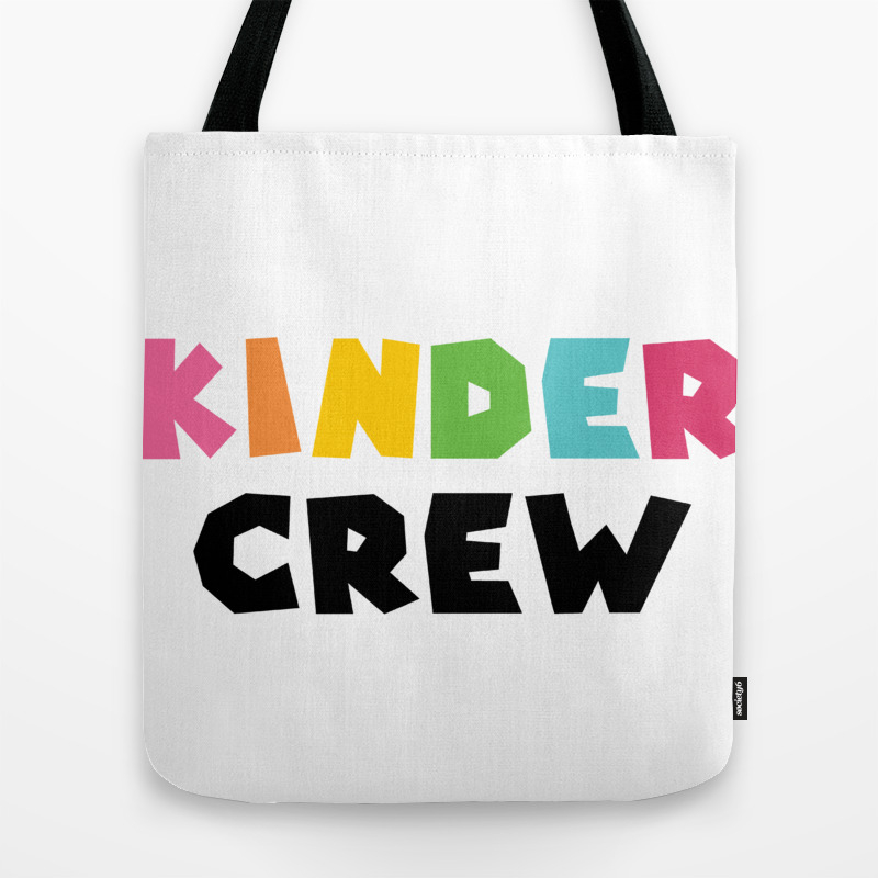 gemeenschap Aanpassingsvermogen Veroveraar KINDER CREW, Kindergarten teacher Tote Bag by socoart | Society6