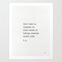 Your time is limited Art Print