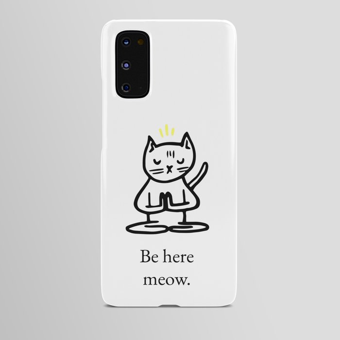 Be Here Now Android Case