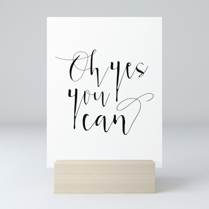 Nursery Wall Art Oh Yes You Can Motivational Poster Inspirational Quote Nursery Decor Kids Gift Be Mini Art Print By Alextypography Society6