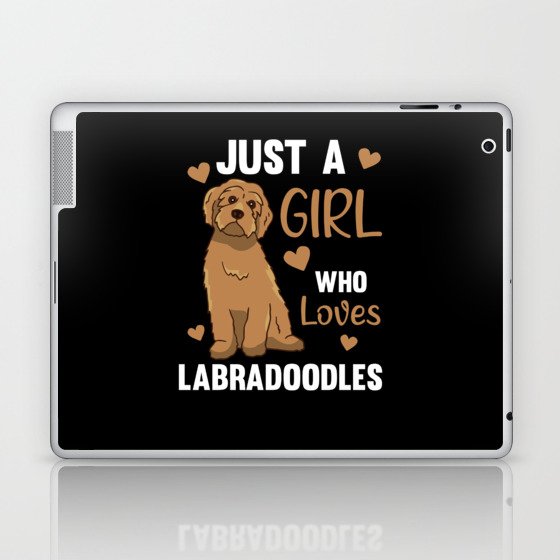 Just One Girl The Labradoodle Loves Dogs Laptop & iPad Skin