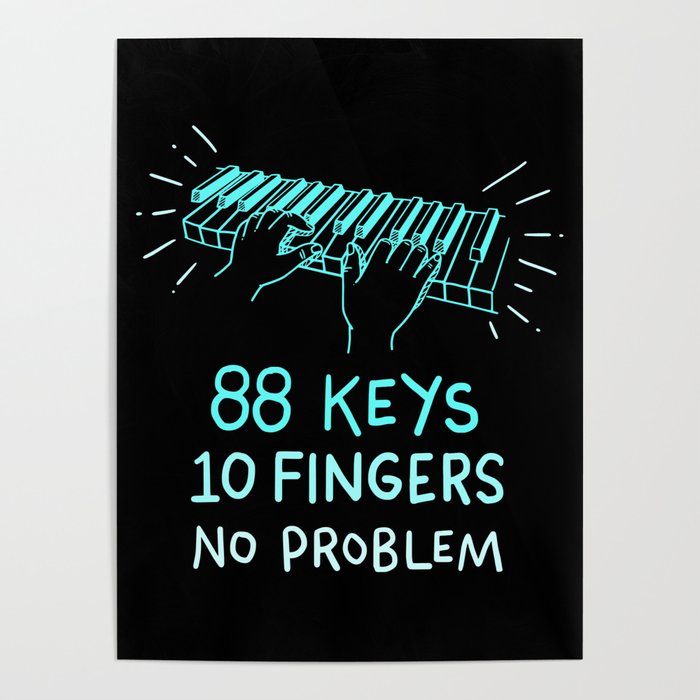 88 Keys 10 Fingers T Shirt Piano Pianist Musician Gifts Poster