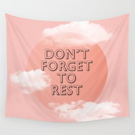 Don't Forget To Rest - Self Care Art Print  Wall Tapestry