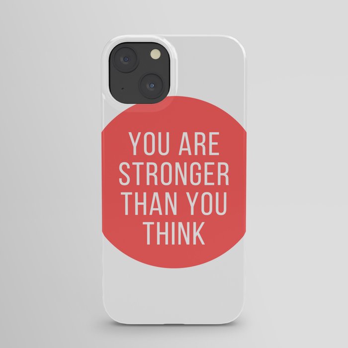 you are stronger than you think iPhone Case