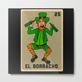 El Borracho Loteria St Patricks Metal Print | St Patricks, Borracho, Loteria, Graphicdesign 