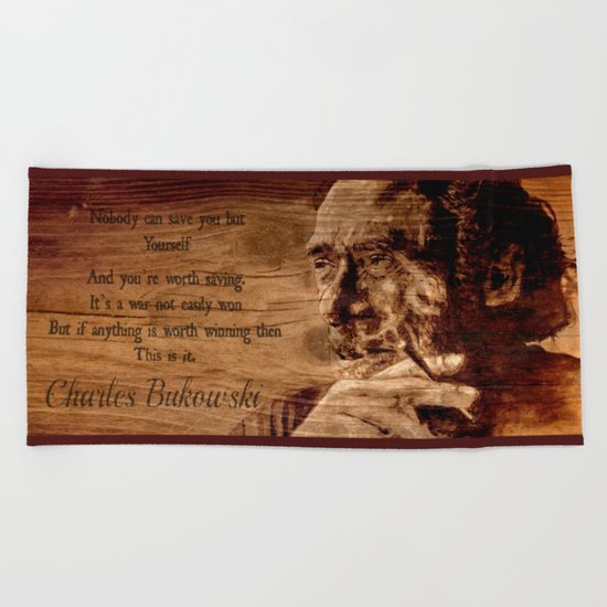 Charles Bukowski - wood - quote Beach Towel