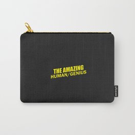 b99 - the amazing human slash genius Carry-All Pouch