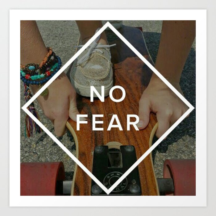 No Fear Art Print