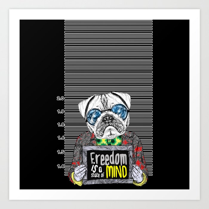 Pug Quotes Freedom Art Print By Hfdmarques Society6