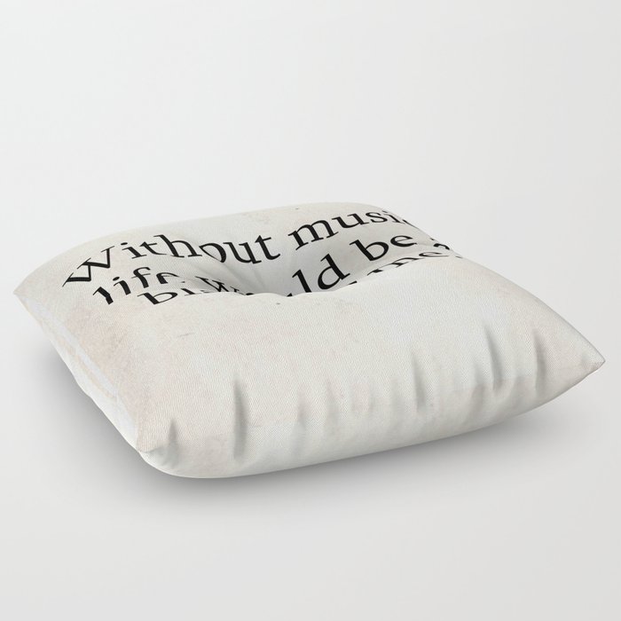 Without music life would be a blank to me Quotes Floor Pillow