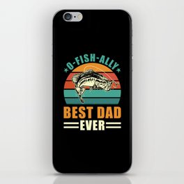 Angler Fishing Best Dad Ever O-Fish-Ally Fisherman iPhone Skin