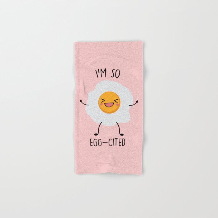 I M So Eggcited Funny Cute Egg Quote Hand Bath Towel By Cuteness Society6