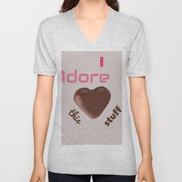 I Adore This Stuff, chocolate heart, yummy.  V Neck T Shirt