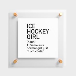 Ice Hockey Girl Definition Floating Acrylic Print