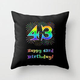 [ Thumbnail: 43rd Birthday - Fun Rainbow Spectrum Gradient Pattern Text, Bursting Fireworks Inspired Background Throw Pillow ]