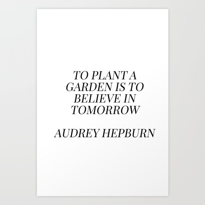 Audrey Hepburn quote Art Print by b&w type Society6