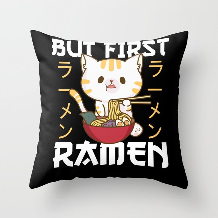But First Ramen Cute Cat Eats Ramen Throw Pillow