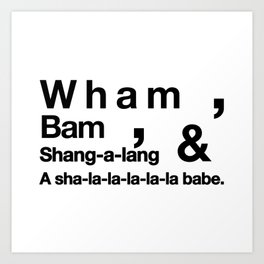 Wham Bam Shang-a-lang - Helvetica List Art Print