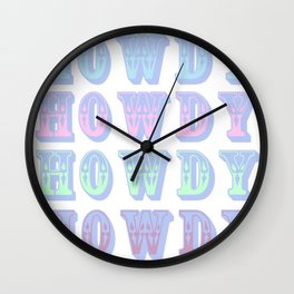 Howdy Wall Clock