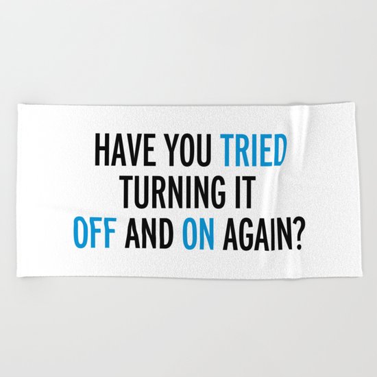 Off And On Again Funny Quote Beach Towel