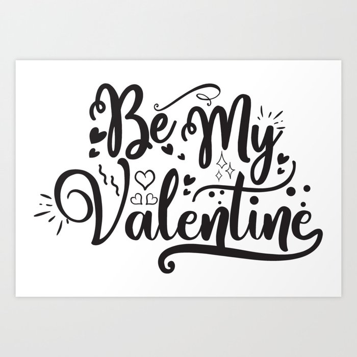 Be My Valentine Art Print