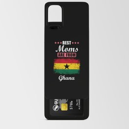 Best Moms are from Ghana Android Card Case