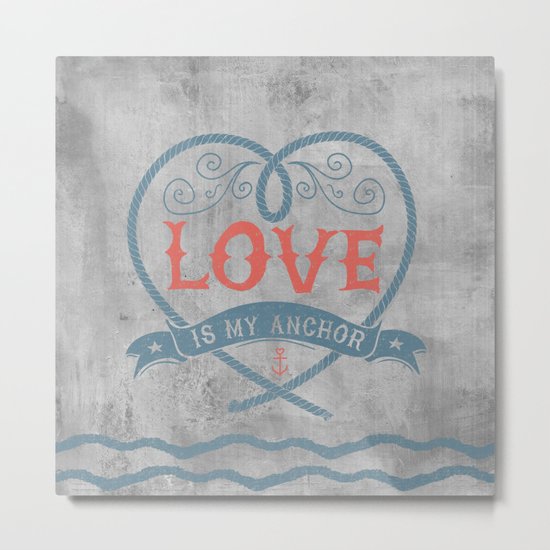 Maritime Design- Love is my anchor on grey abstract background Metal Print