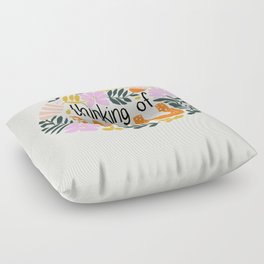 Thinking Of You Miss You Greetings Floor Pillow