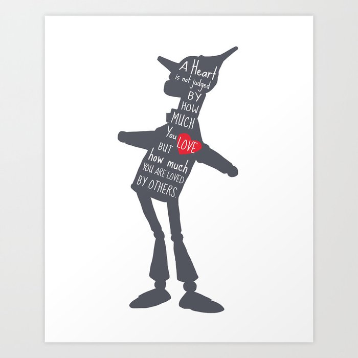 Tin Man - Love Quote Art Print