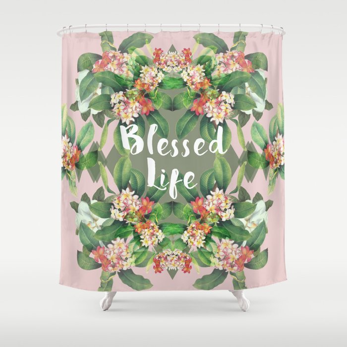 Blessed Life (pink version) Shower Curtain