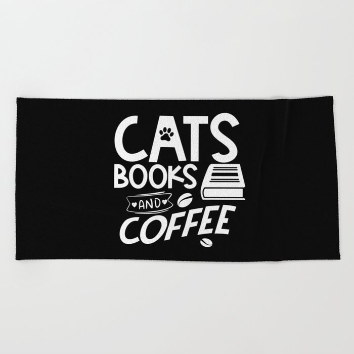 Cats Books Coffee Quote Bookworm Reading Typographic Saying Beach Towel