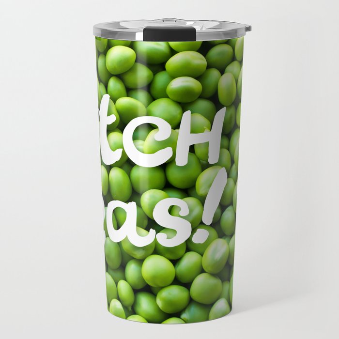 Bitch Peas! Travel Mug