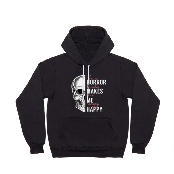 Skull Horror Makes Me Happy Black White Red Hoody