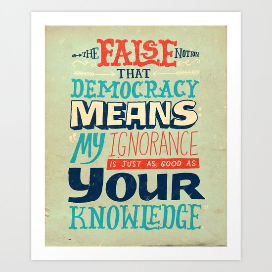 Ignorance ≠ Knowledge Art Print