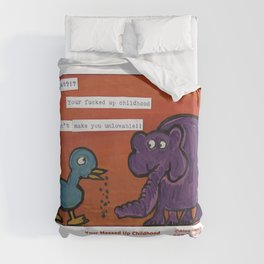 Your F'd Up Childhood Duvet Cover
