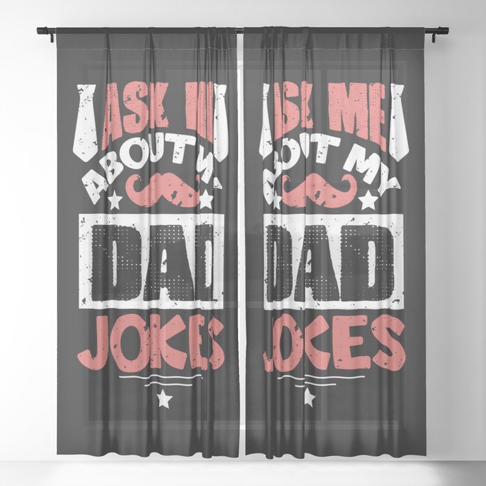 Ask Me About My Dad Jokes Sheer Curtain