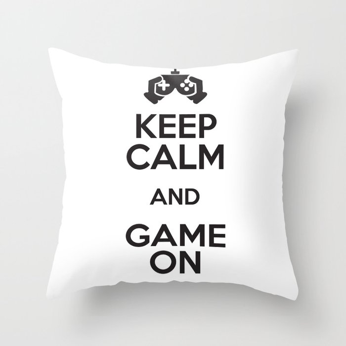 Keep Calm And Game On Throw Pillow