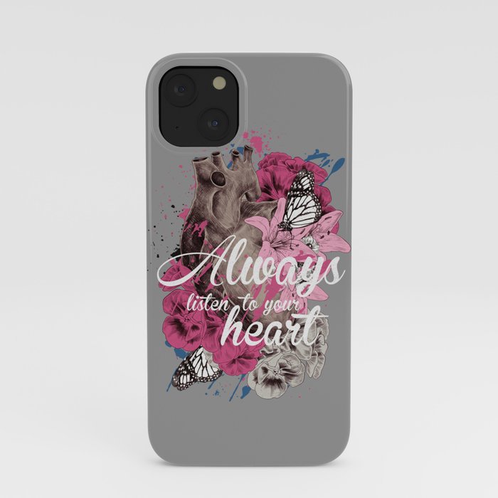 Always listen to your heart iPhone Case