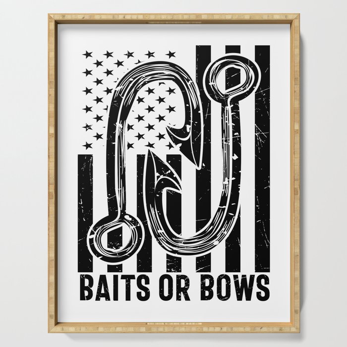 Baits Or Bows Funny Fishing Serving Tray