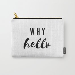 Why Hello Carry-All Pouch