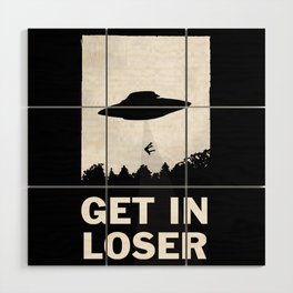 Get In Loser Wood Wall Art