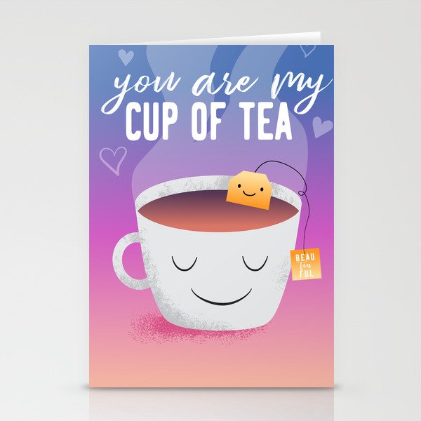 You Are My Cup Of Tea Stationery Cards By Namibear