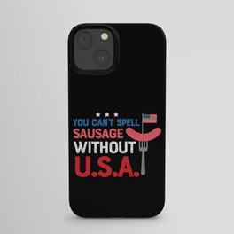 Can't Spell Sausage Without USA Funny iPhone Case