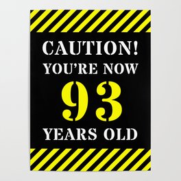 [ Thumbnail: 93rd Birthday - Warning Stripes and Stencil Style Text Poster ]