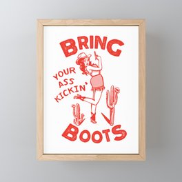 Bring Your Ass Kicking Boots! Cute & Cool Retro Cowgirl Design Framed Mini Art Print