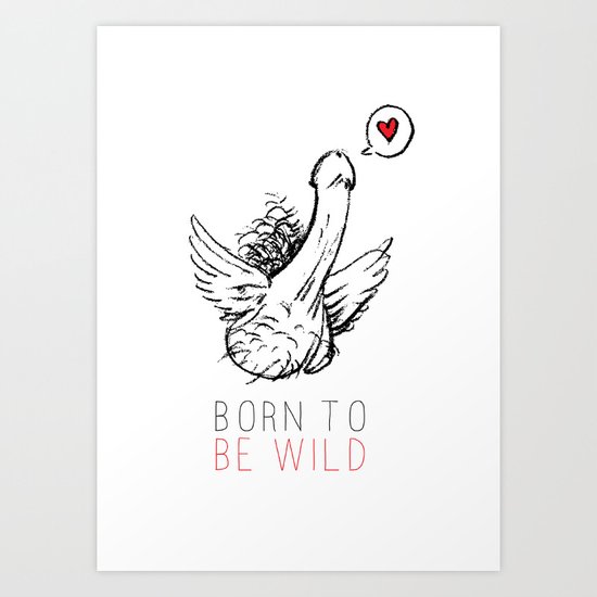 Born To Be Wild Art Print